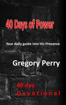 40 Days of Power: Your daily guide into His Presence