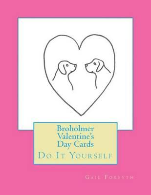 Broholmer Valentine's Day Cards: Do It Yourself