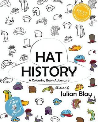 Hat History - A Colouring Book Adventure: Coloring Book for Children