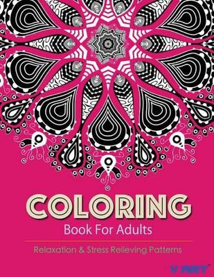 Coloring Books For Adults 12: Coloring Books for Grownups: Stress Relieving Patterns