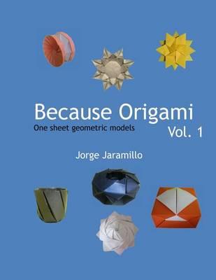 Because Origami: One sheet geometric models