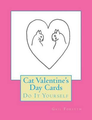 Cat Valentine's Day Cards: Do It Yourself