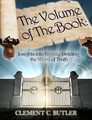 The Volume of the Book: Insights Into Rightly Dividing the Word of Truth