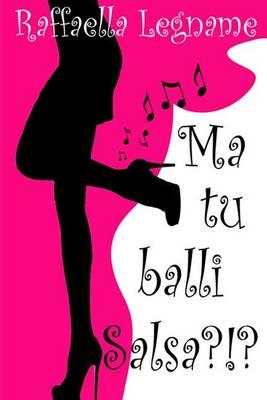 Ma tu balli salsa?