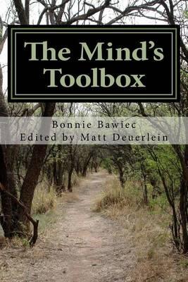 The Mind's Toolbox: A guide to fixing your broken mind