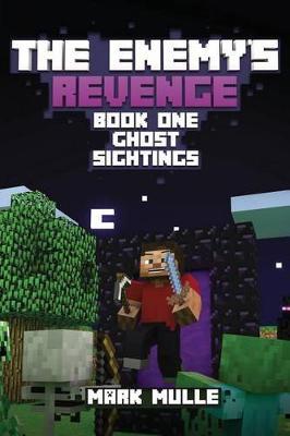 The Enemy's Revenge, Book One: Ghost Sightings