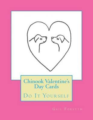 Chinook Valentine's Day Cards: Do It Yourself