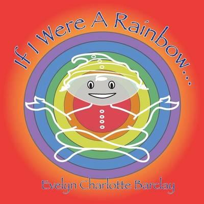 If I Were a Rainbow...