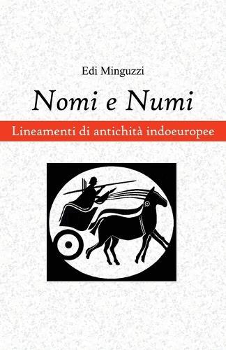 Nomi e Numi: Lineamenti di antichità indoeuropee