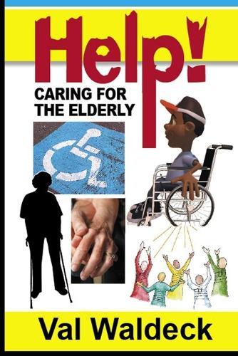 Help!: Caring for the Elderly