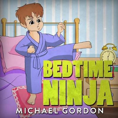 Bedtime Ninja: (Children's book about Fear)