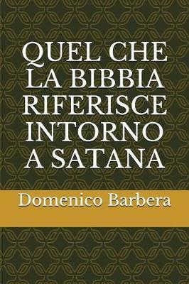 Quel Che La Bibbia Riferisce Intorno a Satana