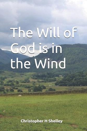 The Will of God is in the Wind