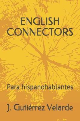 English Connectors: Para Hispanohablantes