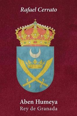 Aben Humeya: Rey de Granada