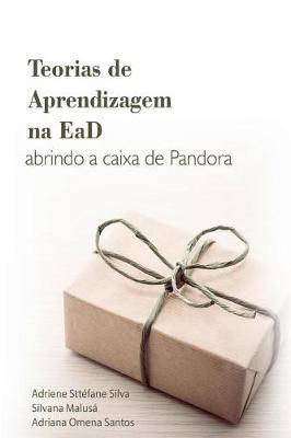 Teorias de Aprendizagem Na Ead: Abrindo a Caixa de Pandora