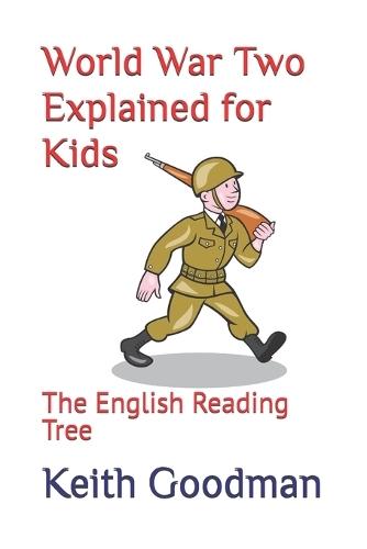 World War Two Explained for Kids: The English Reading Tree