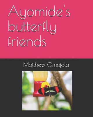 Ayomide's butterfly friends
