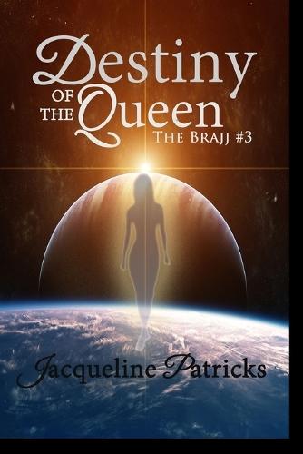 Destiny of the Queen: The Brajj