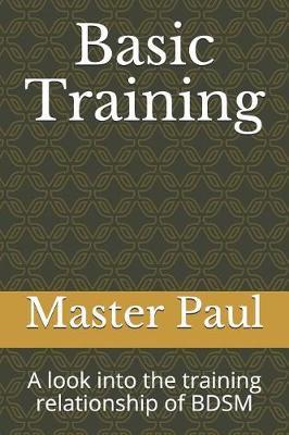 Basic Training: A look into the training relationship of BDSM