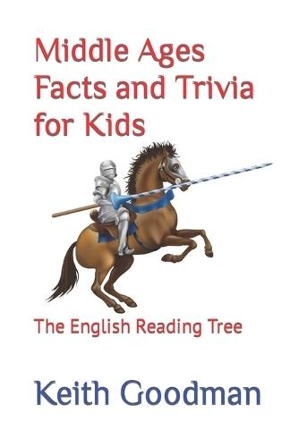 Middle Ages Facts and Trivia for Kids: The English Reading Tree