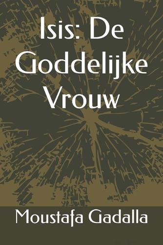 Isis: De Goddelijke Vrouw