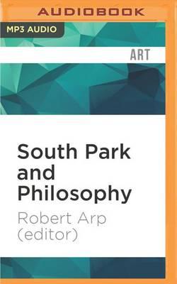 South Park and Philosophy: You Know, I Learned Something Today
