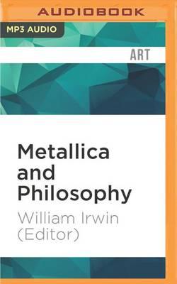Metallica and Philosophy: A Crash Course in Brain Surgery