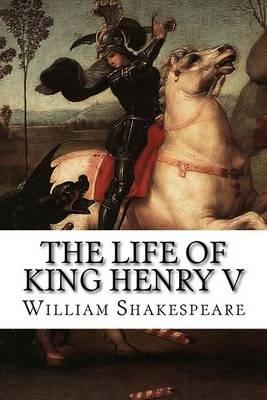 The Life of King Henry V