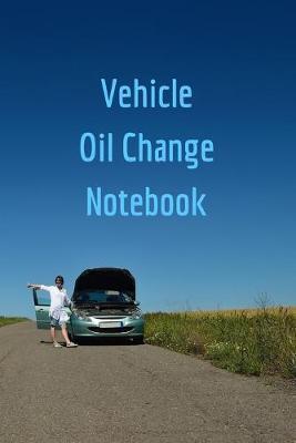 Vehicle Oil Change Notebook