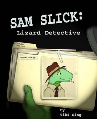 Sam Slick: Lizard Detective