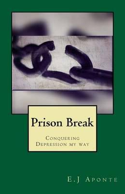 Prison Break: Conquering Depression My Way