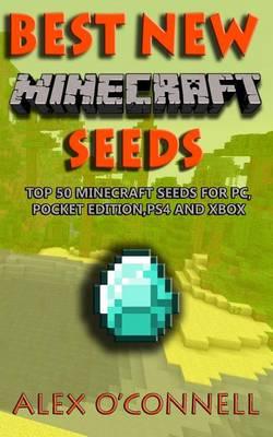 Best New Minecraft Seeds: Top 50 Minecraft Seeds for PC, Pocket Edition, Ps4 and Xbox