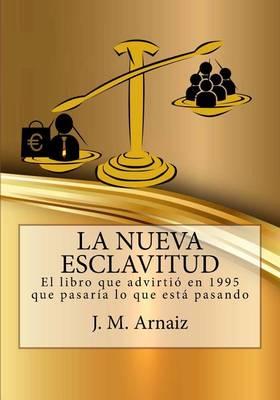 La Nueva Esclavitud: El Libro Que Advirtio En 1995 Que Pasaria Lo Que Esta Pasando