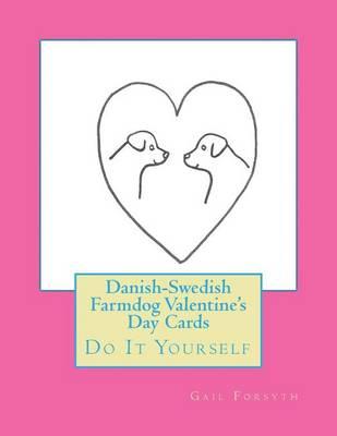 Danish-Swedish Farmdog Valentine's Day Cards: Do It Yourself