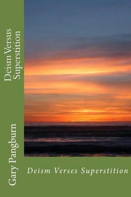 Deism Versus Superstition: Growing Up With Hellfire & Brimstone