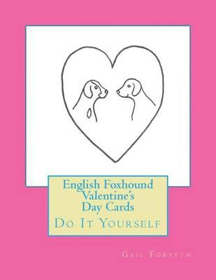 English Foxhound Valentine's Day Cards: Do It Yourself