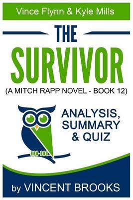 The Survivor: (A Mitch Rapp Novel Book 12) by Vince Flynn & Kyle Mills - Analysis, Summary & Quiz