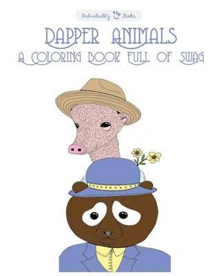 Dapper Animals a Coloring Book Full of Swag
