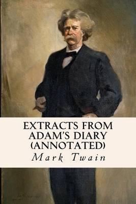 Extracts From Adam's Diary (annotated)