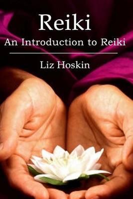 Reiki: An Introduction to Reiki