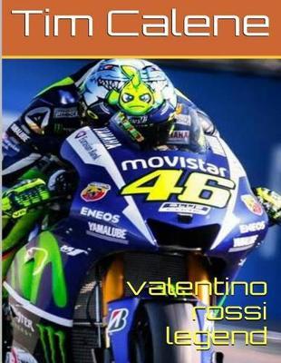 Valentino Rossi Legend