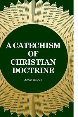A Catechism of Christian Doctrine