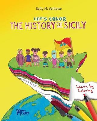 Let's Color the History of Sicily: Thirteen Different Cultures in 5,000 Years