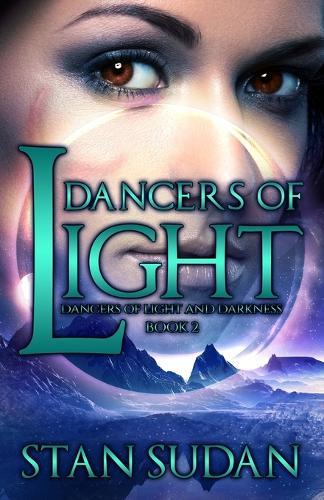 Dancers of Light: Book 2 Dancers of Light and Darkness
