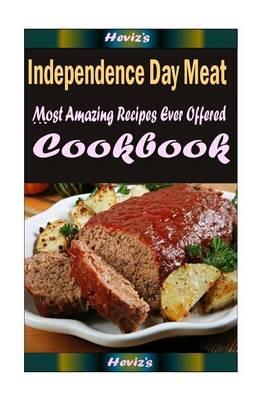Independence Day Meat: Healthy and Easy Homemade for Your Best Friend