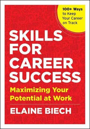 Skills for Career Success: Maximizing Your Potential at Work 
