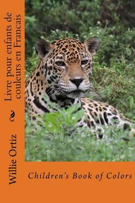 Livre Pour Enfants de Couleurs En Francais: Children's Book of Colors