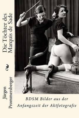 Die Toechter des Marquis de Sade
