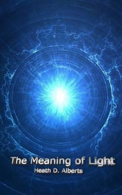 The Meaning of Light